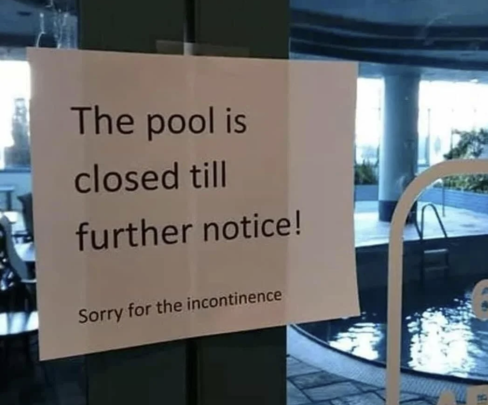 Swimming pool - The pool is closed till further notice! Sorry for the incontinence